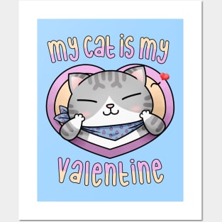 My cat is my Valentine Tabby Tuxedo Posters and Art